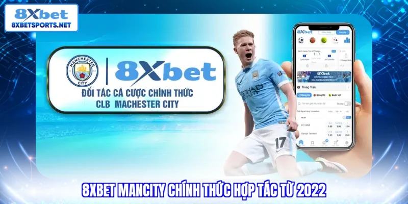 8XBET Mancity chính thức hợp tác từ 2022