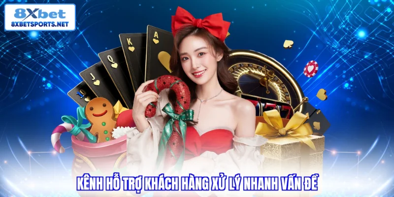 Kênh hỗ trợ khách hàng xử lý nhanh vấn đề