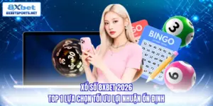 Xổ số 8xbet 2026 - Top 1 lựa chọn tối ưu lợi nhuận ổn định